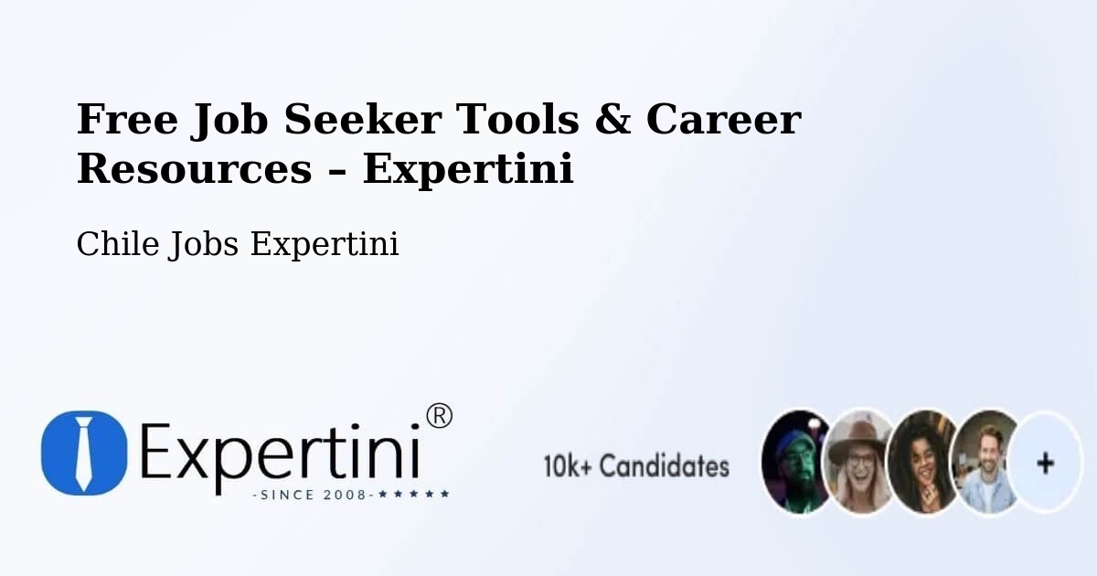 Free Job Seeker Tools & Career Resources – La Florida - La Florida, Chile Jobs Expertini