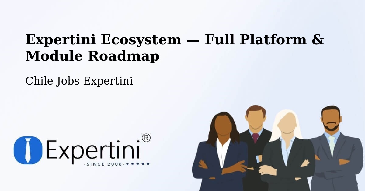 Expertini Ecosystem — Full Platform & Module Roadmap – La Florida